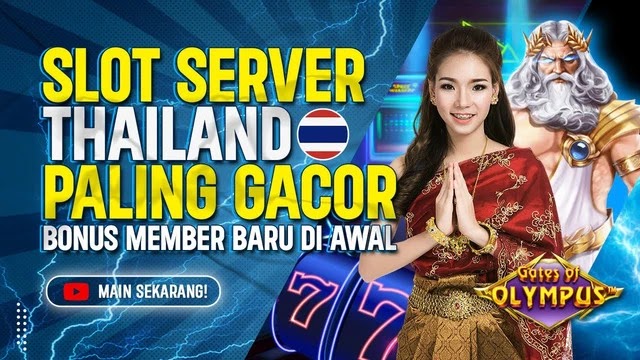 Referensi Situs Slot Online Gacor Server Thailand Kerap Memberi Maxwin